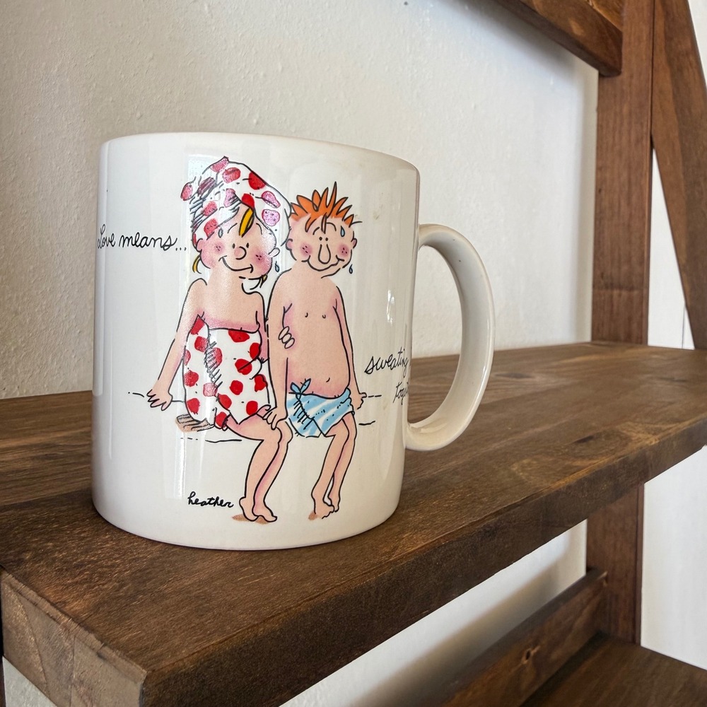 Vintage 1987 Applause Heather Harms Love Means Sweating It Out Mug 19425